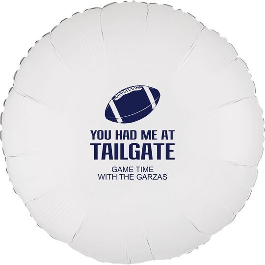 You Had Me At Tailgate Mylar Balloons